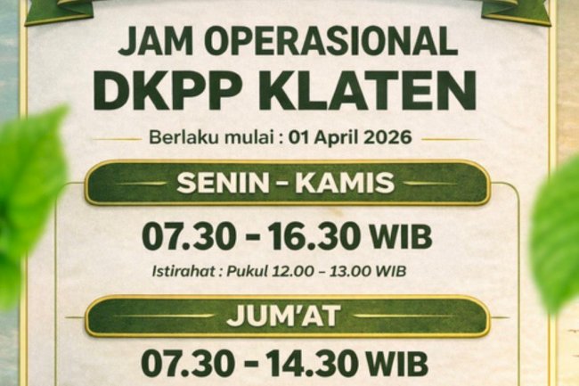 PERUBAHAN JAM OPERASIONAL DINAS KETAHANAN PANGAN DAN PERTANIAN KLATEN PER 1 APRIL 2026