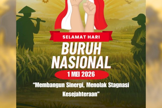 SELAMAT HARI BURUH NASIONAL 1 MEI 2026 