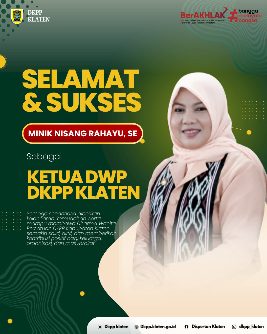 Selamat dan Sukses kepada Ibu Minik Nisang Rahayu,S.E sebagai Ketua DWP DKPP Klaten 
